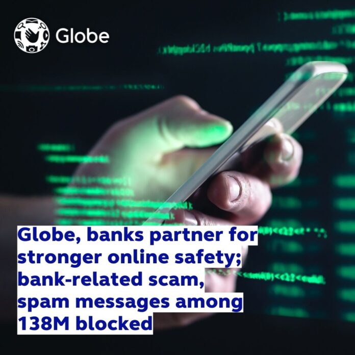 Globe, banks partner for stronger online safety; bank-related scam, spam messages among 138M blocked